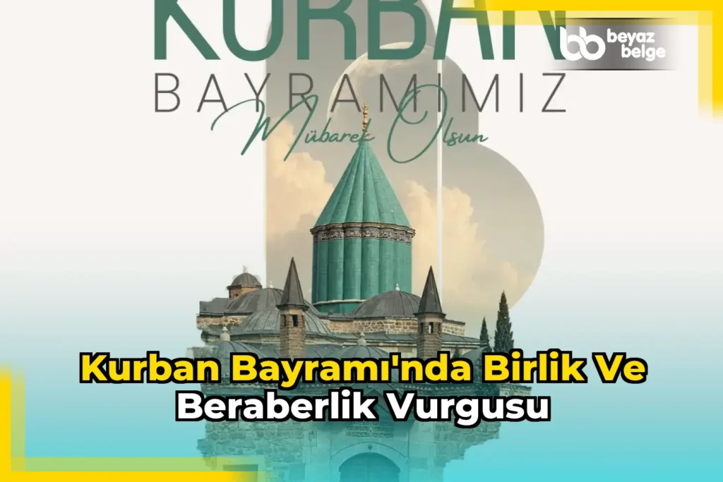 Kurban Bayramı’nda birlik ve beraberlik vurgusu