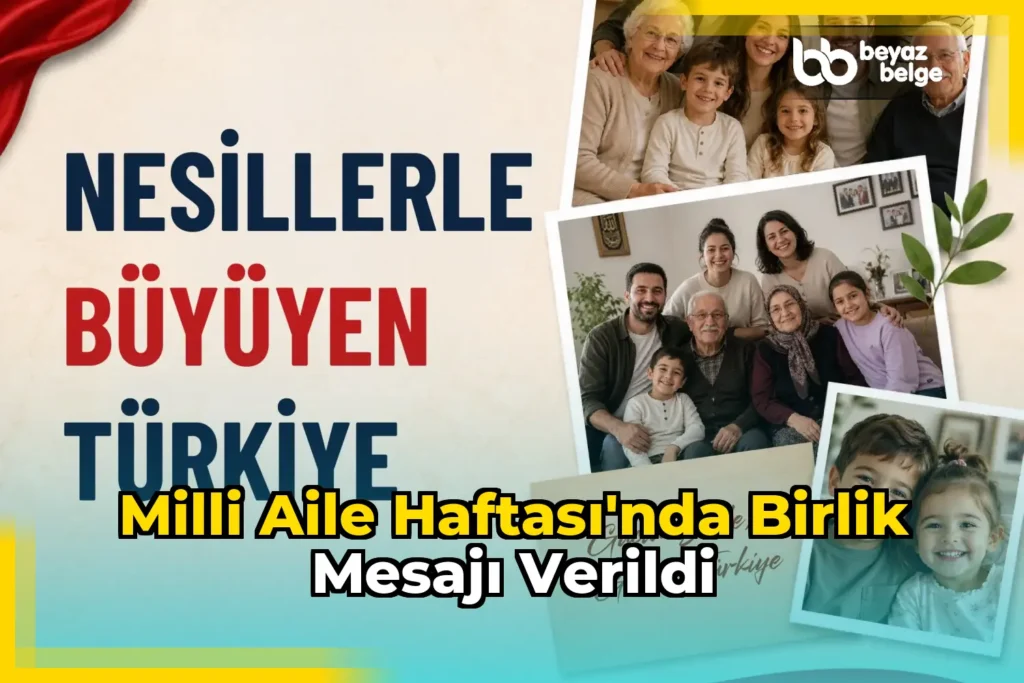 Milli Aile Haftası’nda birlik mesajı verildi