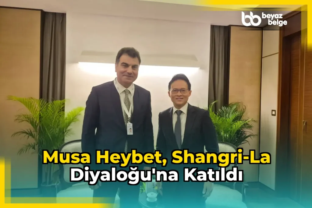 Musa Heybet, Shangri-La Diyaloğu’na Katıldı