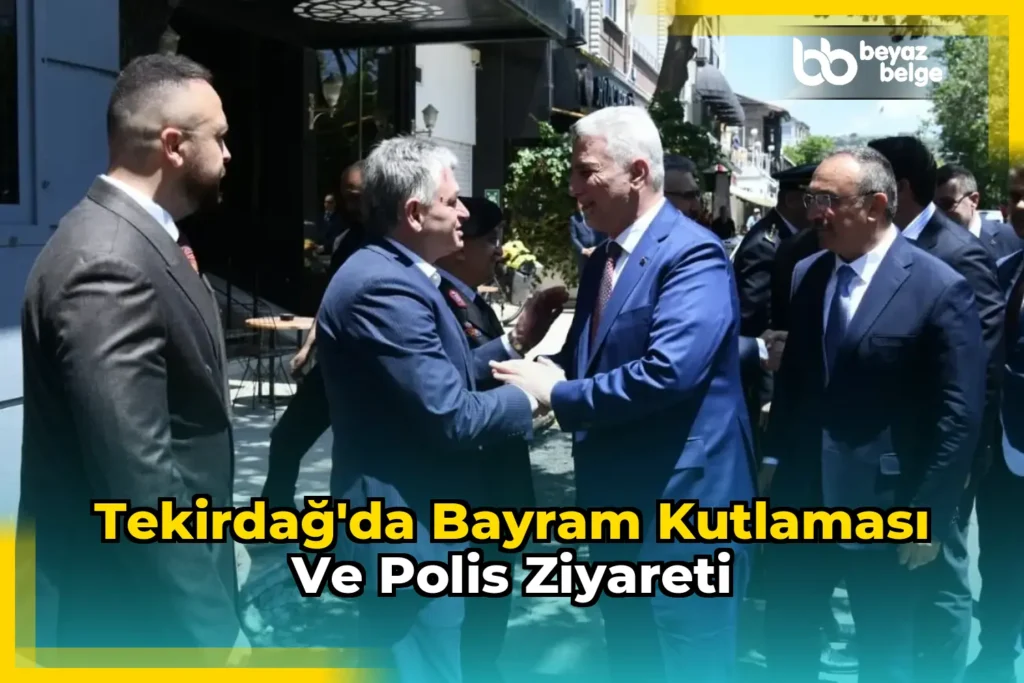 Tekirdağ’da Bayram Kutlaması ve Polis Ziyareti