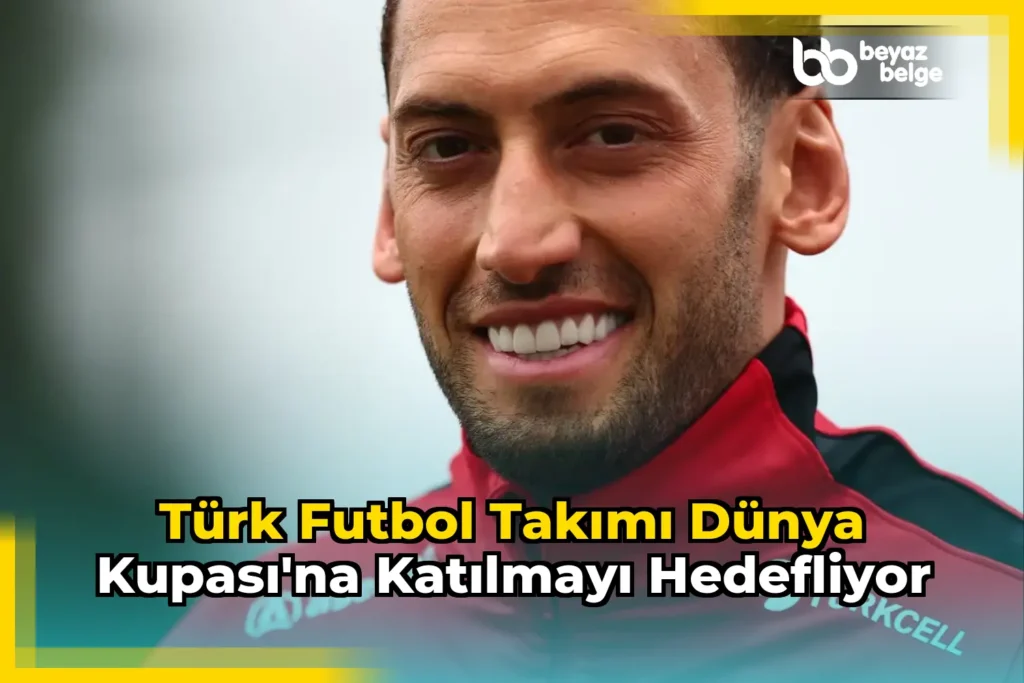 Türk futbol takımı Dünya Kupası’na katılmayı hedefliyor