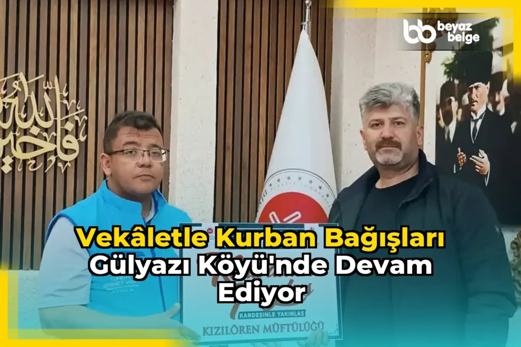 Vekâletle Kurban Bağışları Gülyazı Köyü’nde Devam Ediyor