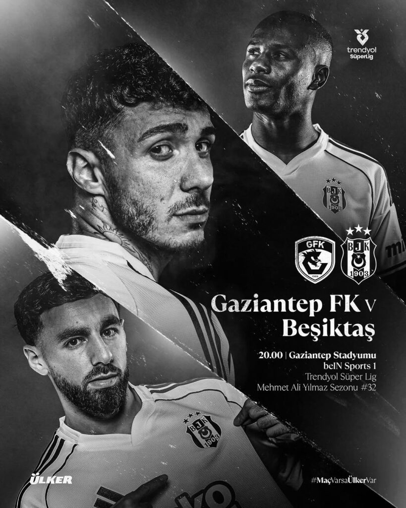 Beşiktaş’ın Gaziantep FK ile Oynayacağı Maç Bugün