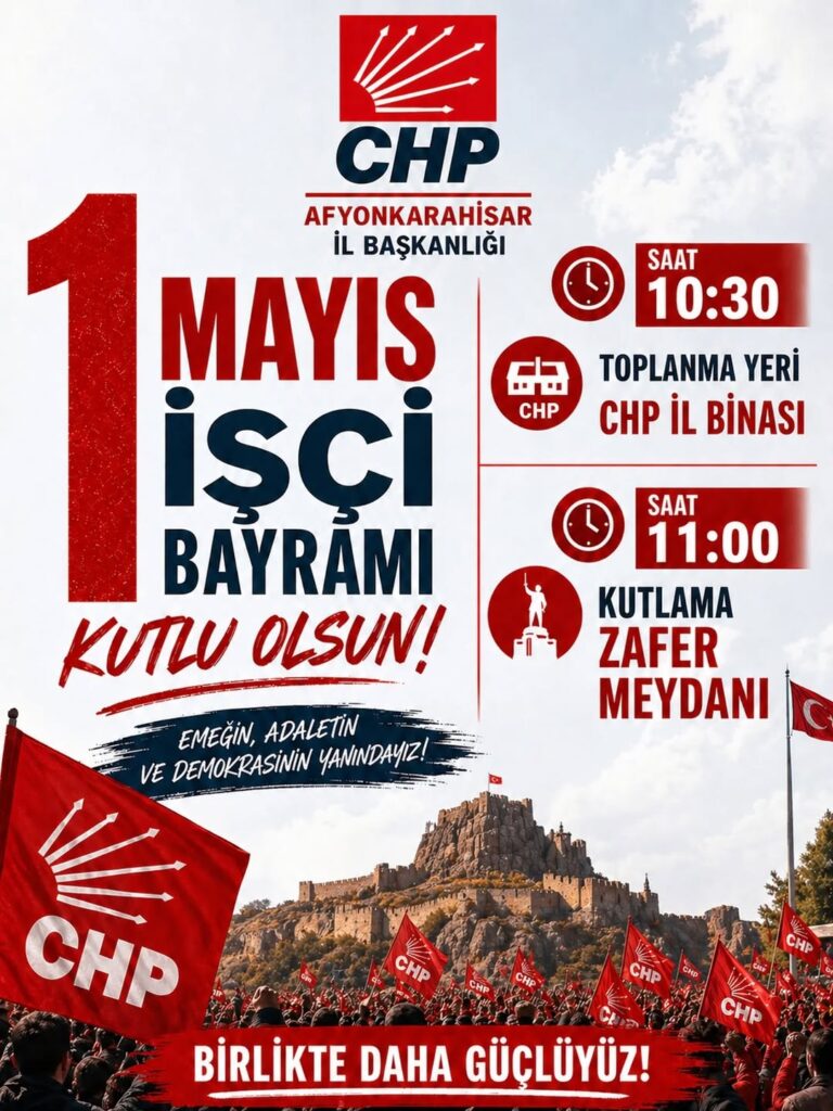 Afyonkarahisar CHP İl Kadın Kolları: 1 Mayıs’ta Emeğin, Adaletin ve Dayanışmanın Sesi Olmak İçin Buluşuyoruz
