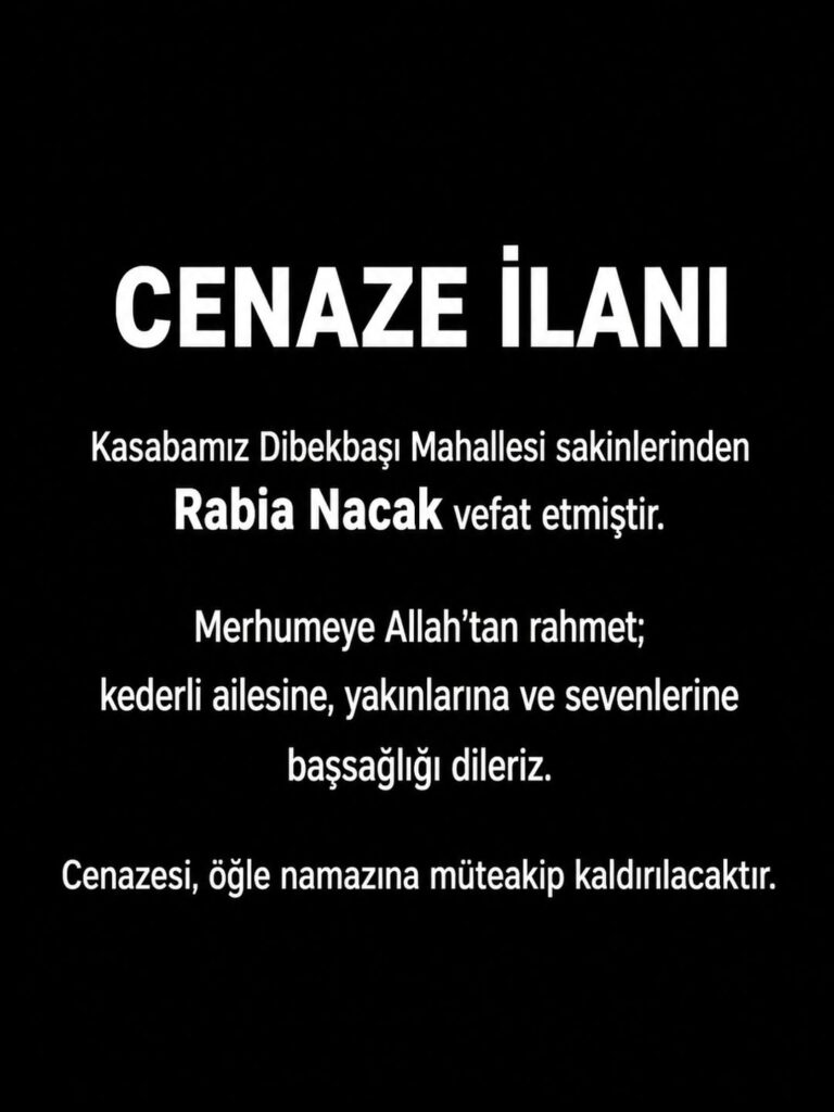 Dibekbaşı Mahallesi’nden Rabia Nacak’ın Vefatı