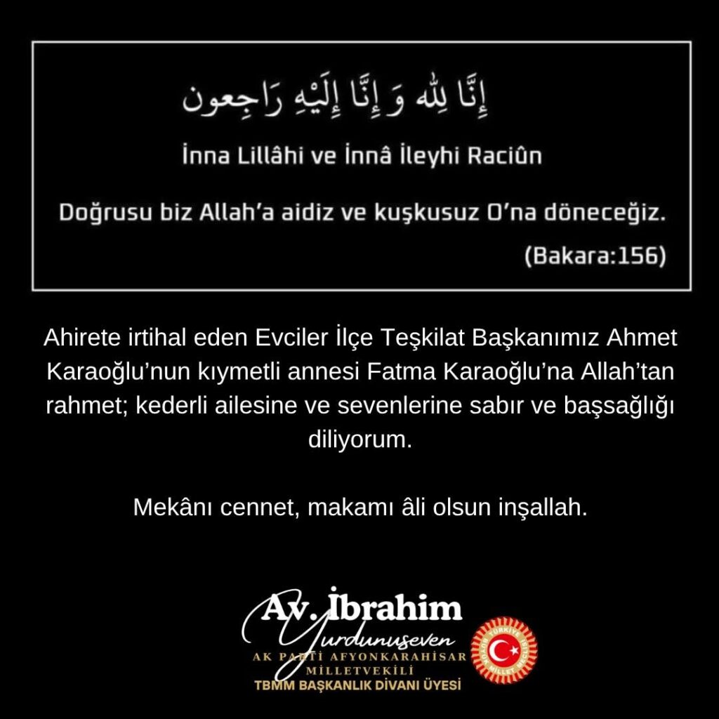 Ak Parti Afyonkarahisar Milletvekili İbrahim Yurdunuseven’den Başsağlığı Mesajı