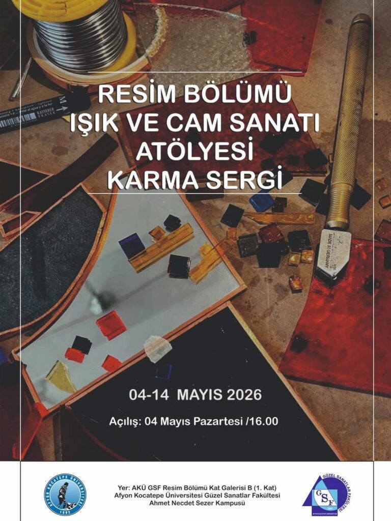 Afyon Kocatepe Üniversitesi’nde Bugün: Işık ve Cam Sanatı Atölyesi Öğrenci Karma Sergisi