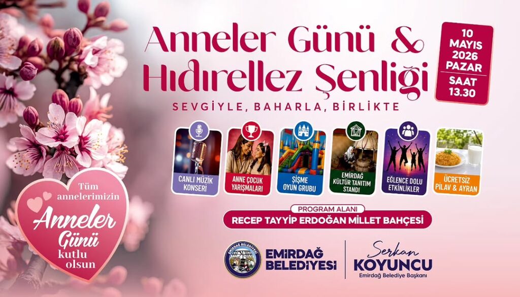 Emirdağ Belediye Başkanı Serkan Koyuncu’dan Anneler Günü & Hıdırellez Şenliği Daveti