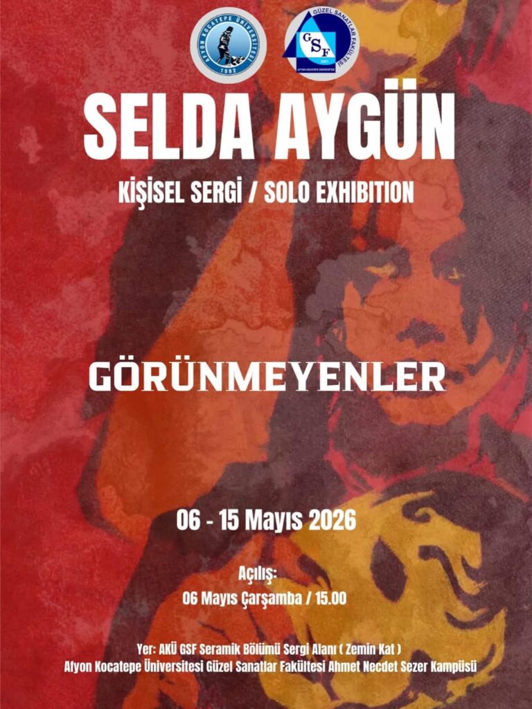 Afyon Kocatepe Üniversitesi’nde Bugün: Selda Aygün’ün Görünmeyenler Adlı Kişisel Sergisi