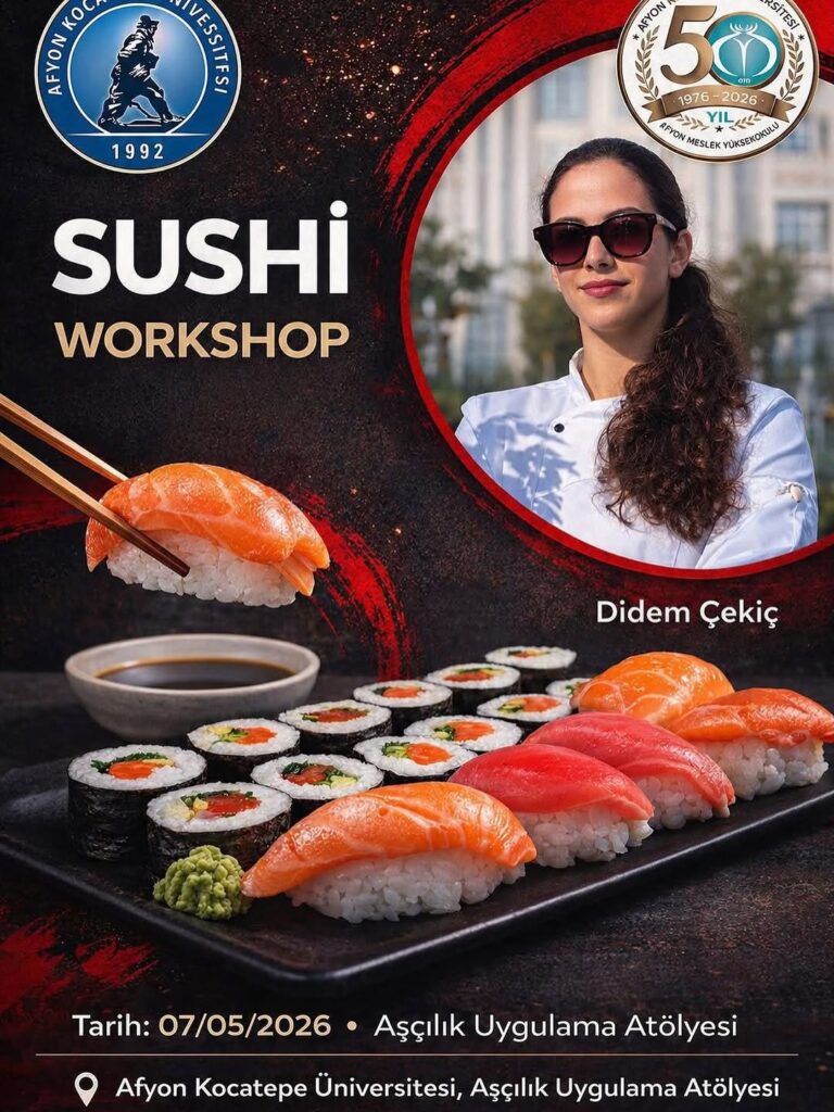 Afyon Kocatepe Üniversitesi’nde Bugün: Sushi Workshop Etkinliği
