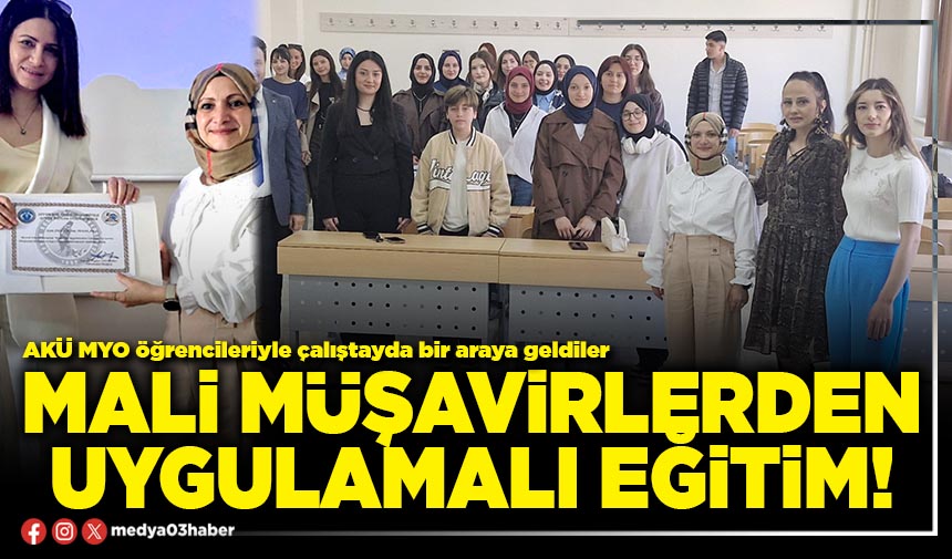 Afyonkarahisar Mali Müşavirler Odası’nın Uygulamalı Eğitim Paylaşımı