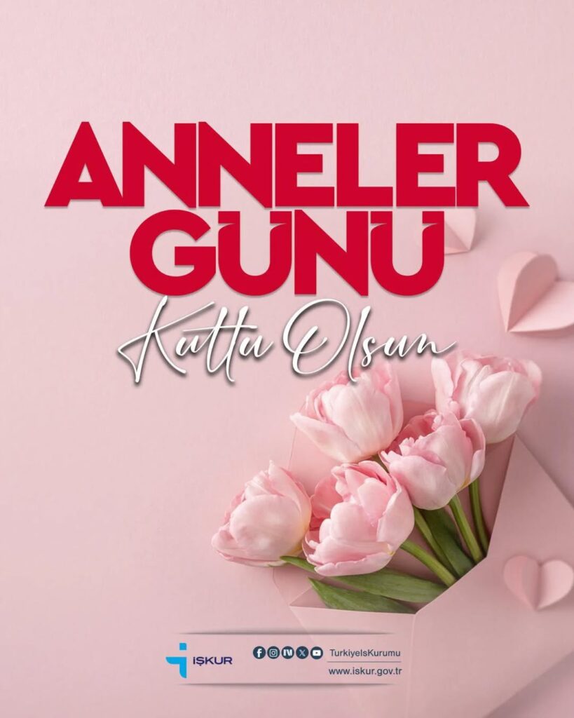Anneler Günü Kutlaması – Toplumumuzu Güçlendiren Annelerimize Özel