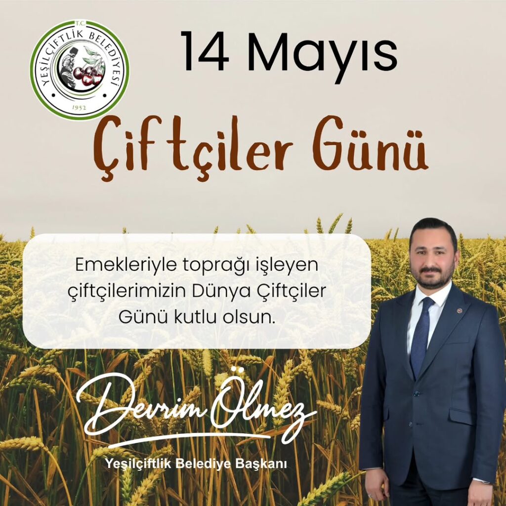 YeşilÇiftlik Belediye Başkanı’nın Dünya Çiftçiler Günü Kutlama Mesajı
