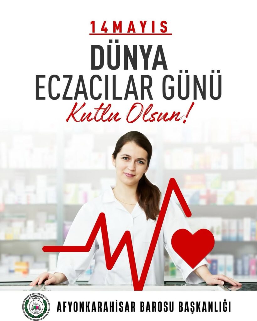 14 Mayıs Eczacılar Günü Kutlu Olsun! Afyonkarahisar Barosu’ndan Kutlama
