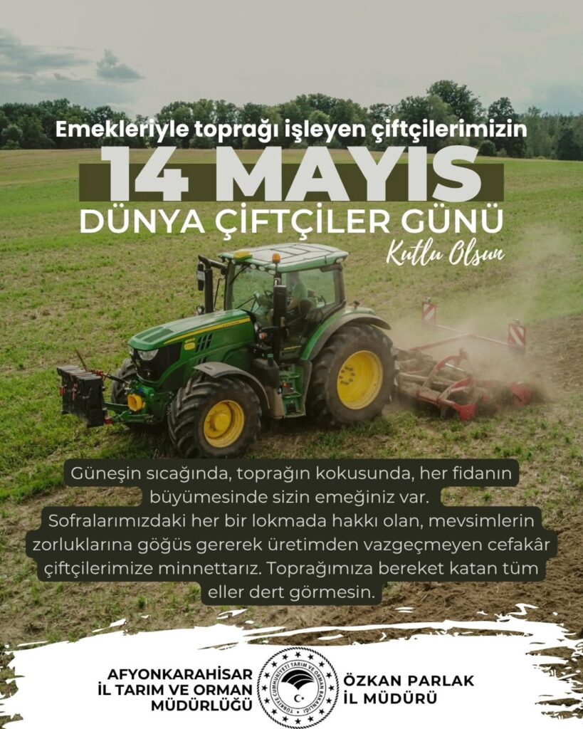 Afyonkarahisar İl Tarım Ve Orman Müdürlüğü’nden Dünya Çiftçiler Günü Mesajı