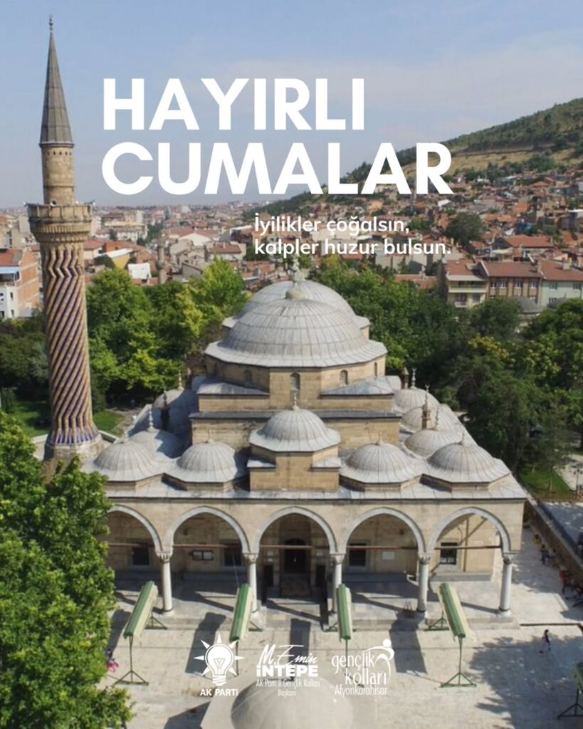 Ak Parti Afyonkarahisar İl Gençlik Kolları Başkanı’ndan Hayırlı Cumalar Paylaşımı
