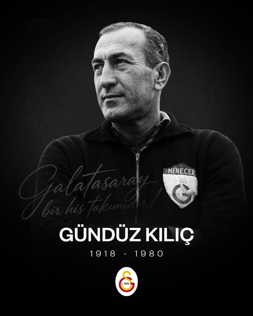 Galatasaray’dan ‘Baba’ Gündüz Kılıç’a Özel Anma Mesajı