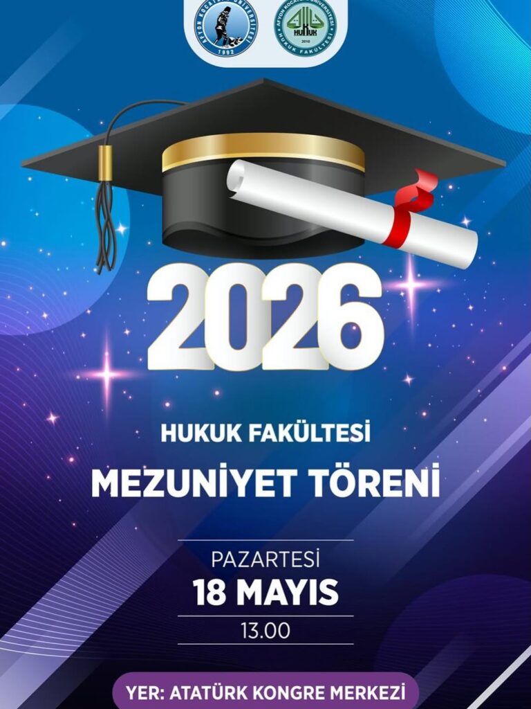 Afyon Kocatepe Üniversitesi’nde Bugün: Hukuk Fakültesi Mezuniyet Töreni