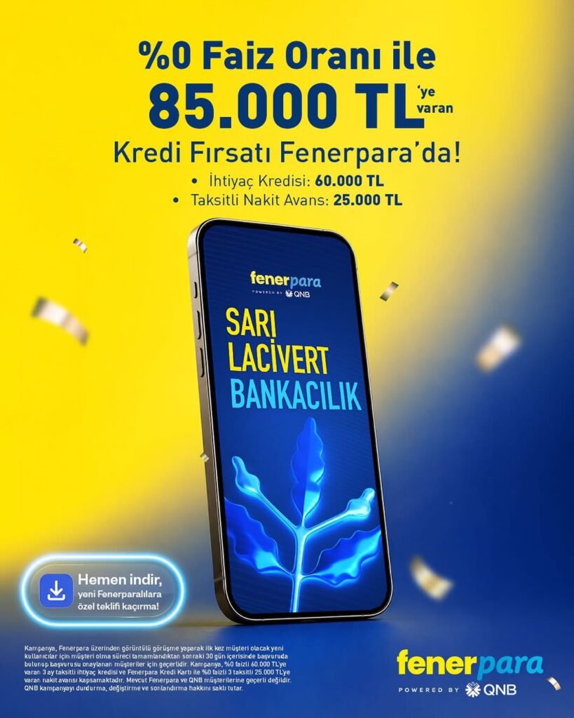 Fenerbahçe’den Sarı Lacivert Bankacılıkta %0 Faizli 85.000 TL Fenerpara Kampanyası!