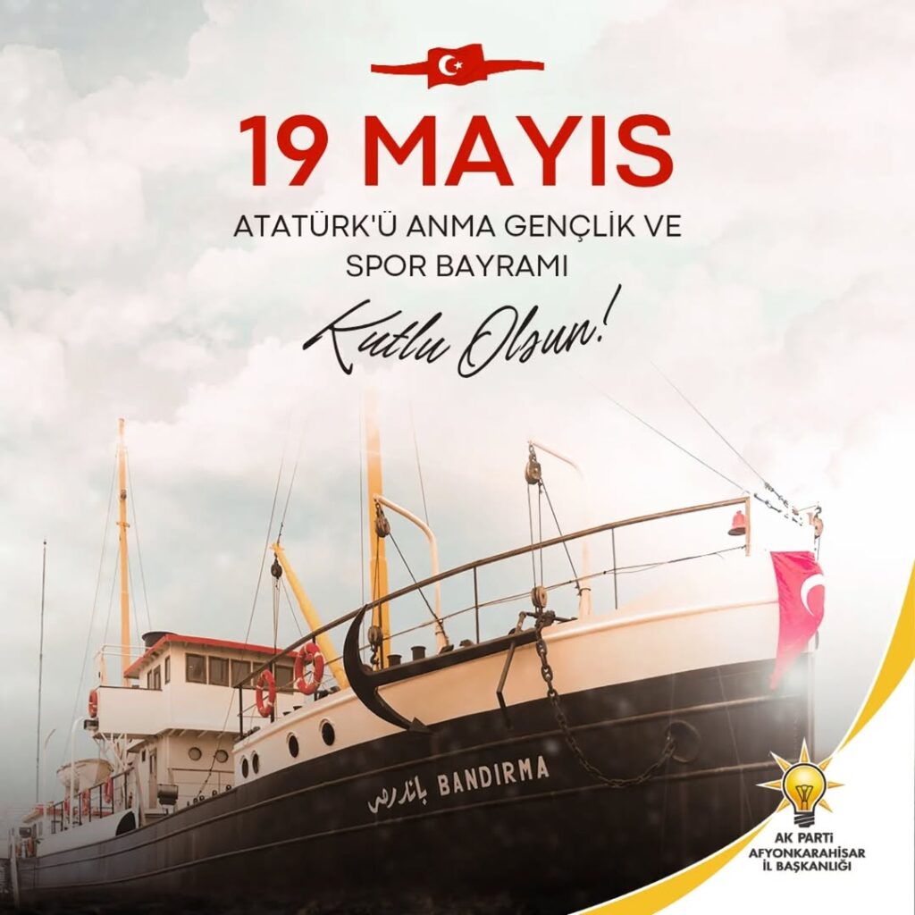 AK Parti Afyonkarahisar İl Başkanlığı’ndan 19 Mayıs Mesajı: Gençlik ve Spor Bayramımız Kutlu Olsun