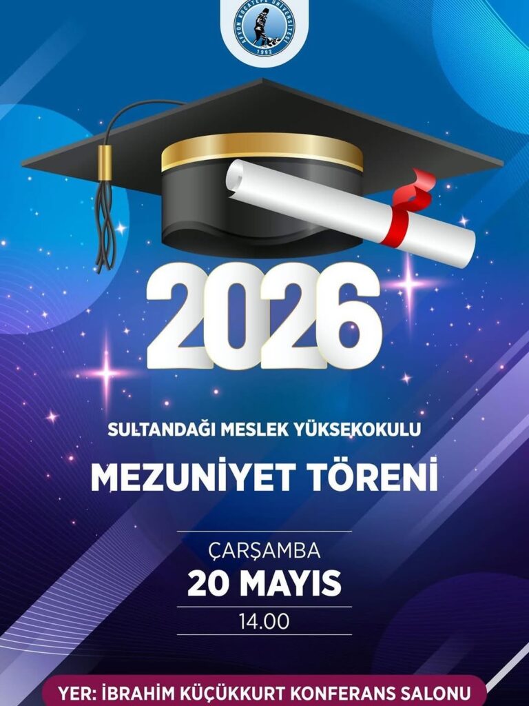 Afyon Kocatepe Üniversitesi Sultandağı Meslek Yüksekokulu Mezuniyet Töreni Düzenliyor