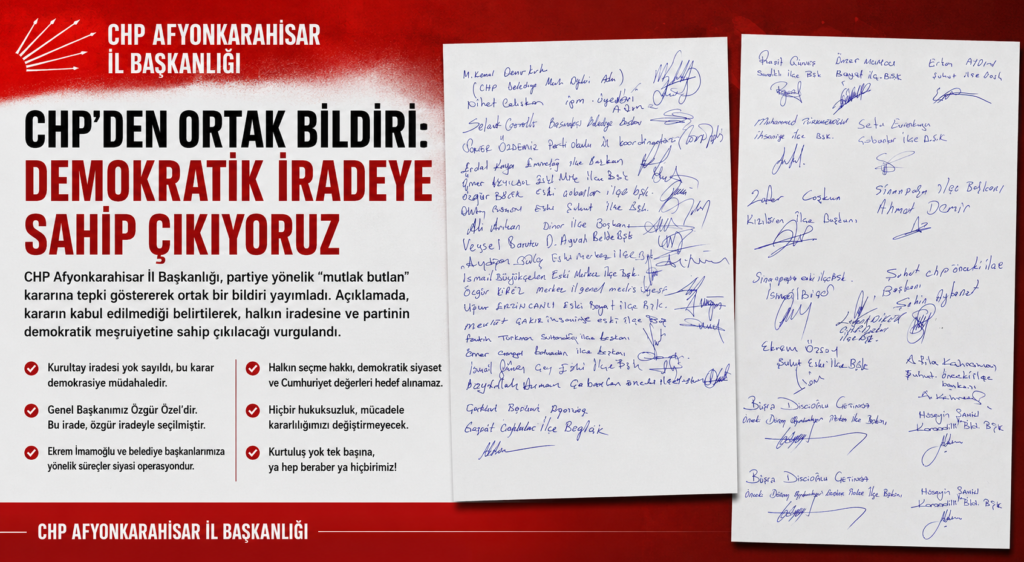 CHP Afyonkarahisar’dan Ortak Bildiri: “Demokratik İradeye Sahip Çıkıyoruz”