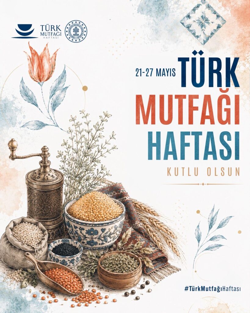 Türk Mutfağı Haftası 21-27 Mayıs’ta Kutlanacak