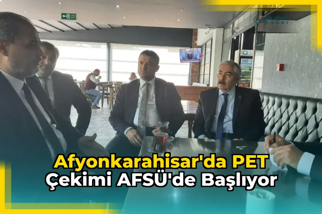 Afyonkarahisar’da PET Çekimi AFSÜ’de Başlıyor