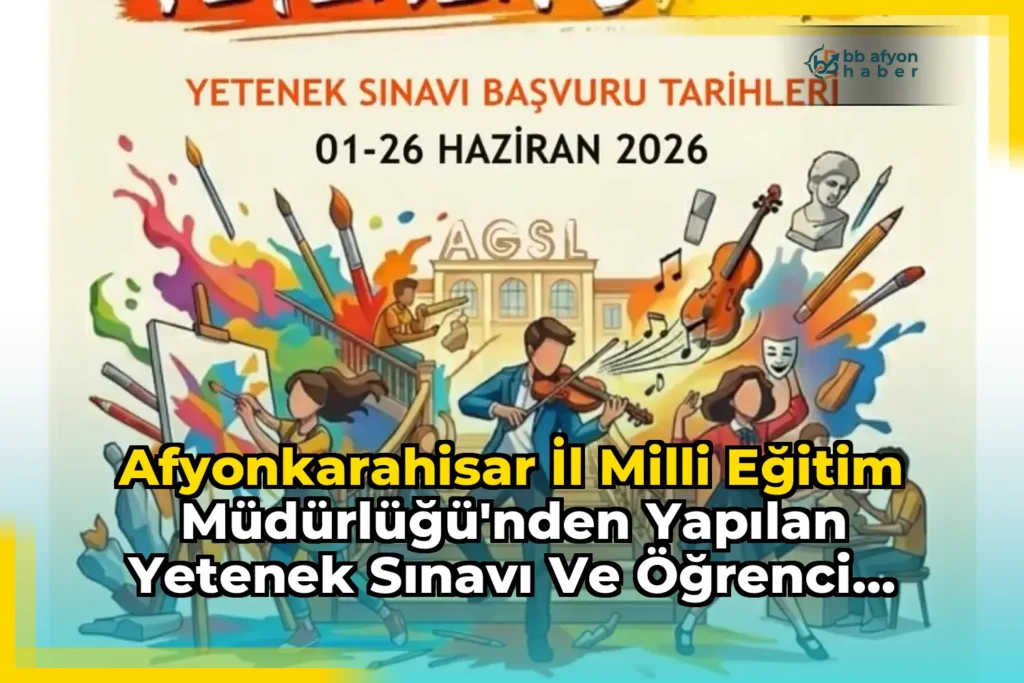 Afyonkarahisar İl Milli Eğitim Müdürlüğü’nden Yapılan Yetenek Sınavı ve Öğrenci Alımı İle İlgili Paylaşım