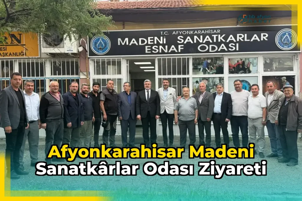 Afyonkarahisar Madeni Sanatkârlar Odası Ziyareti