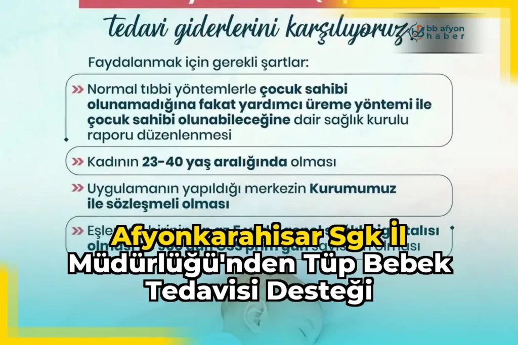 Afyonkarahisar Sgk İl Müdürlüğü’nden Tüp Bebek Tedavisi Desteği