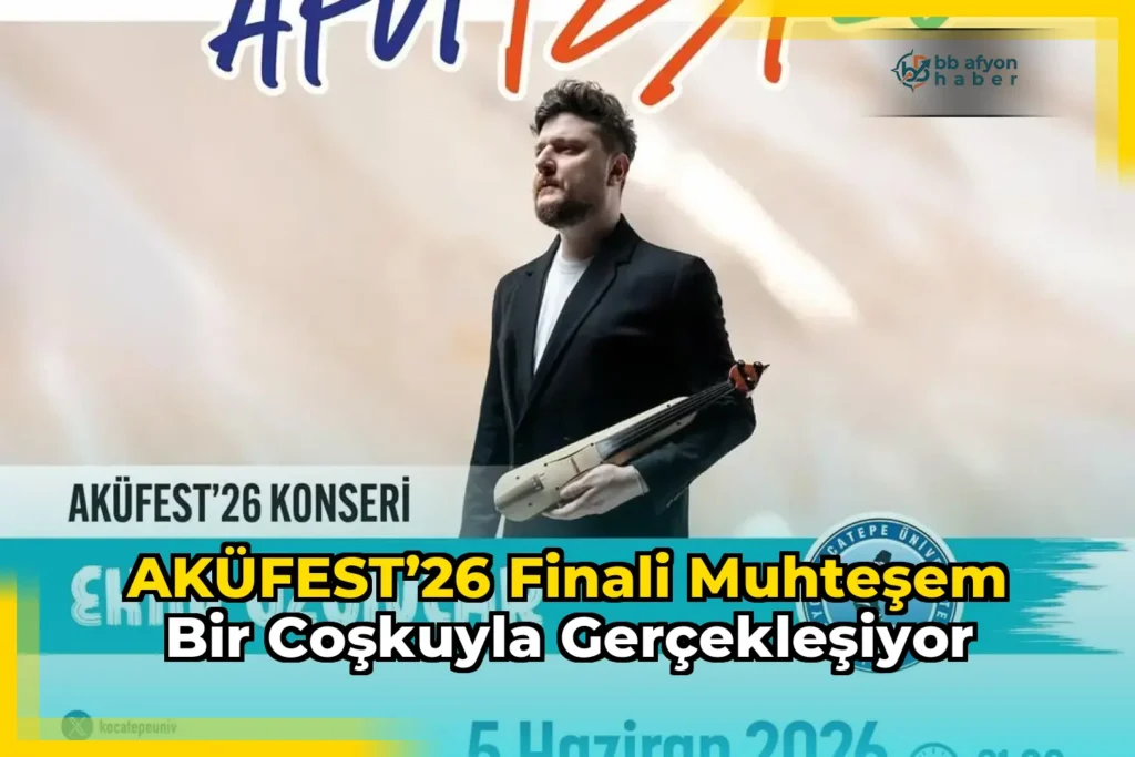 AKÜFEST’26 Finali Muhteşem Bir Coşkuyla Gerçekleşiyor