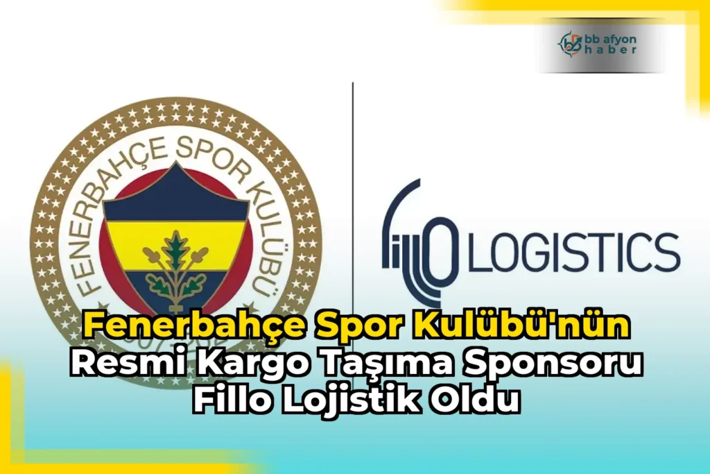 Fenerbahçe Spor Kulübü’nün Resmi Kargo Taşıma Sponsoru Fillo Lojistik Oldu