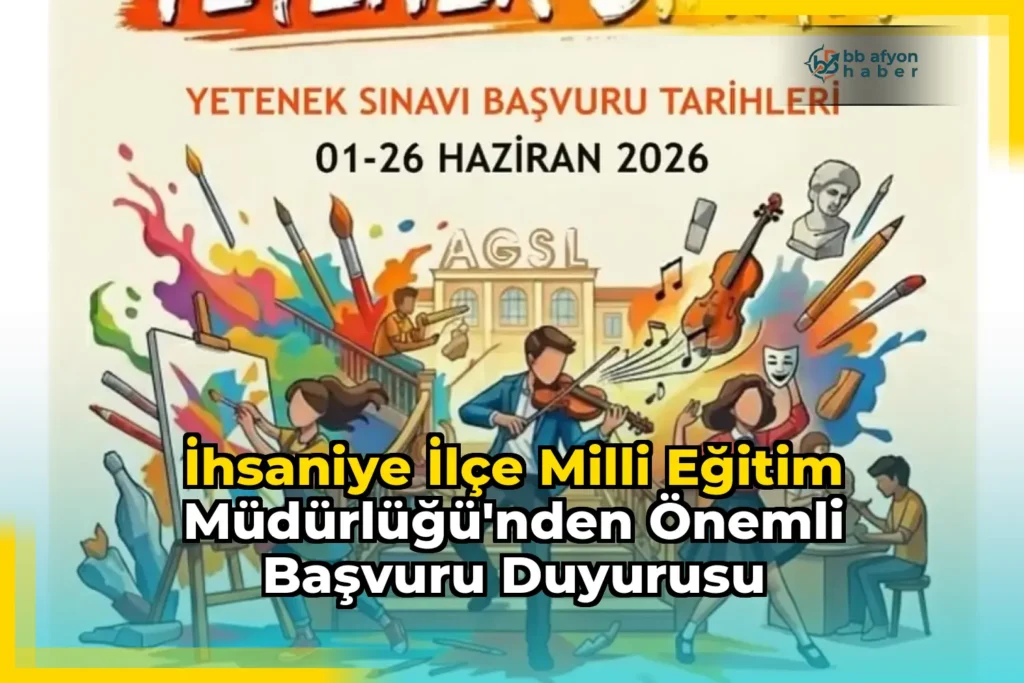 İhsaniye İlçe Milli Eğitim Müdürlüğü’nden Önemli Başvuru Duyurusu