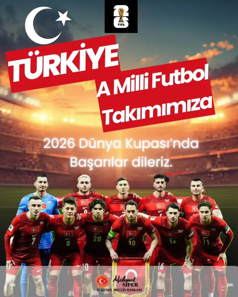 A Milli Futbol Takımına FIFA 2026 Dünya Kupası’nda Başarılar Diliyoruz