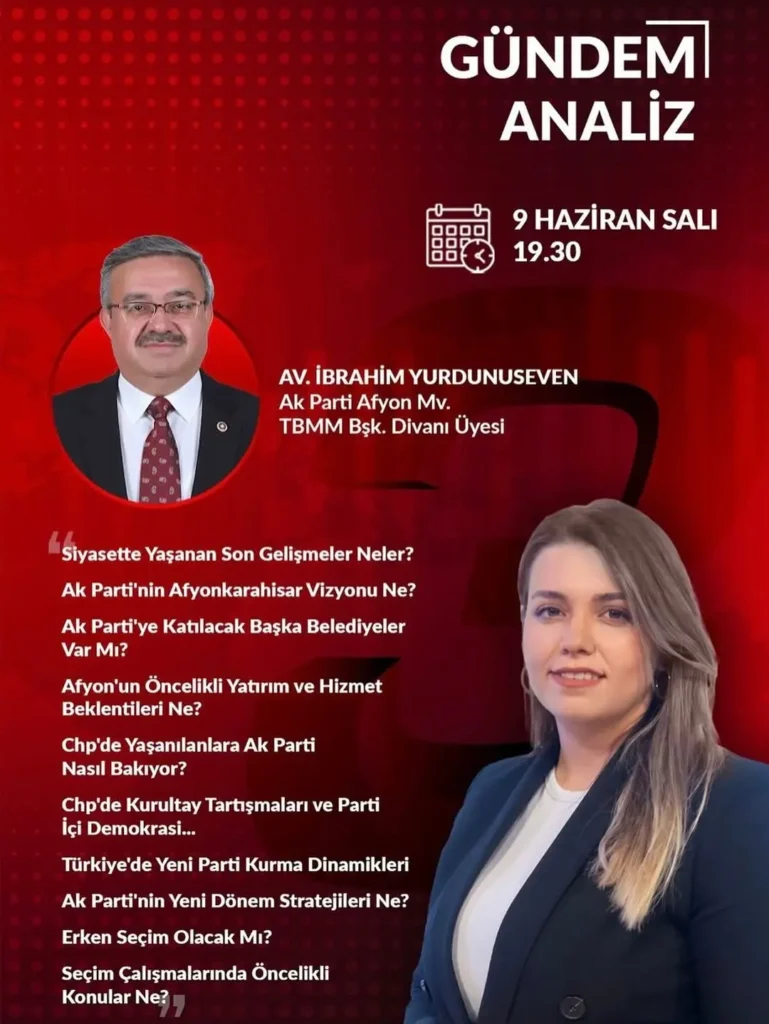 Ak Parti Afyonkarahisar Milletvekili İbrahim Yurdunuseven Kanal 3’te Berna Uğur Türksoy’un Moderatörlüğünde Gündem Analiz Programına Konuk Olacak