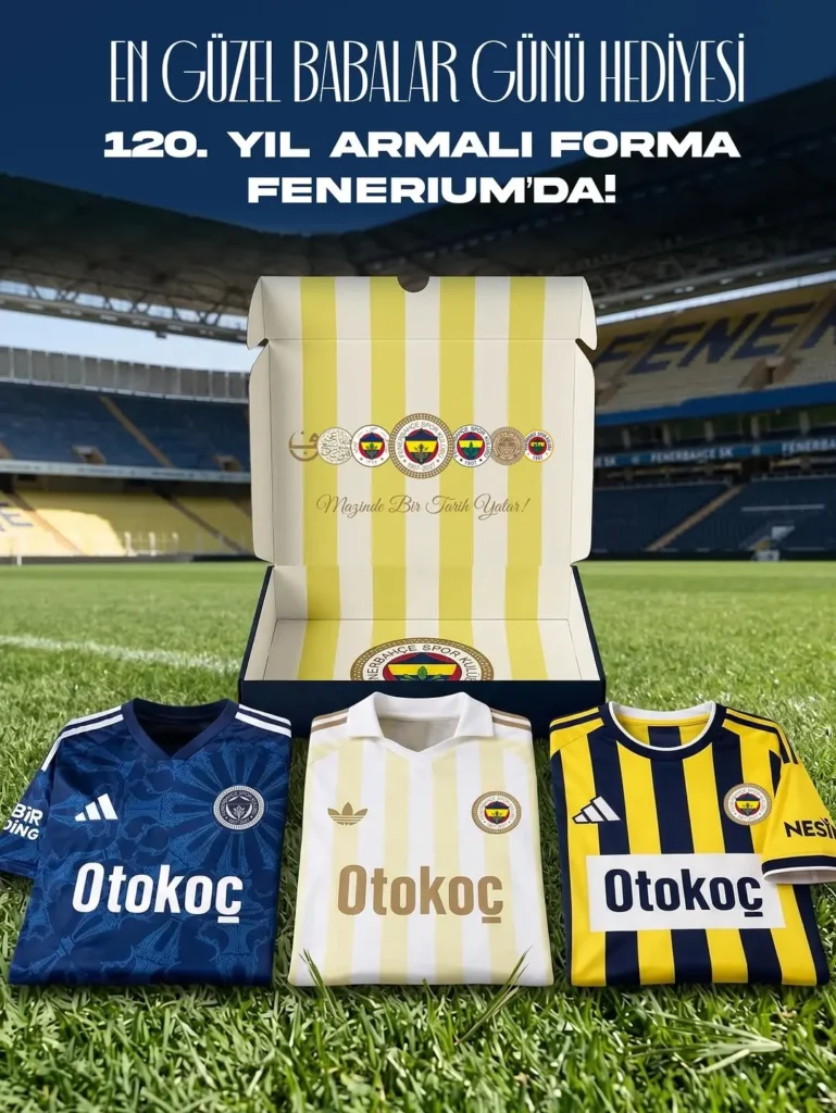 Babalar Günü’nde Fenerbahçe Sevgisiyle Unutulmaz Hediyeler!