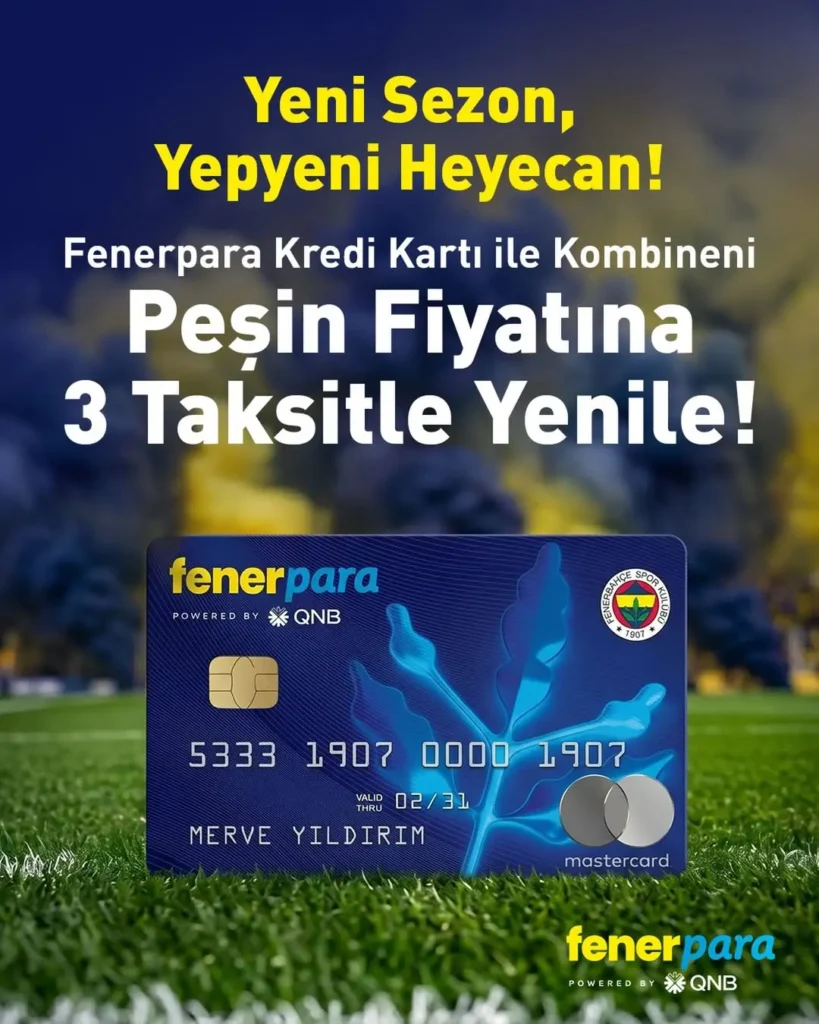 Fenerbahçe’den Yeni Sezon Heyecanı: Fenerpara Kredi Kartı İle Kombine Fırsatı!