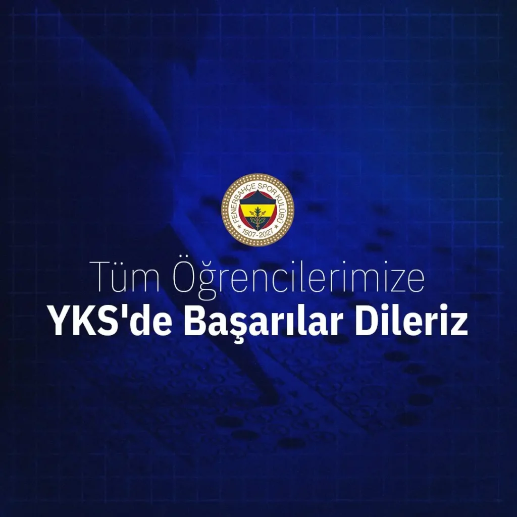 Fenerbahçe Spor Kulübü’nden YKS’ye Girecek Öğrencilere Başarı Dileği