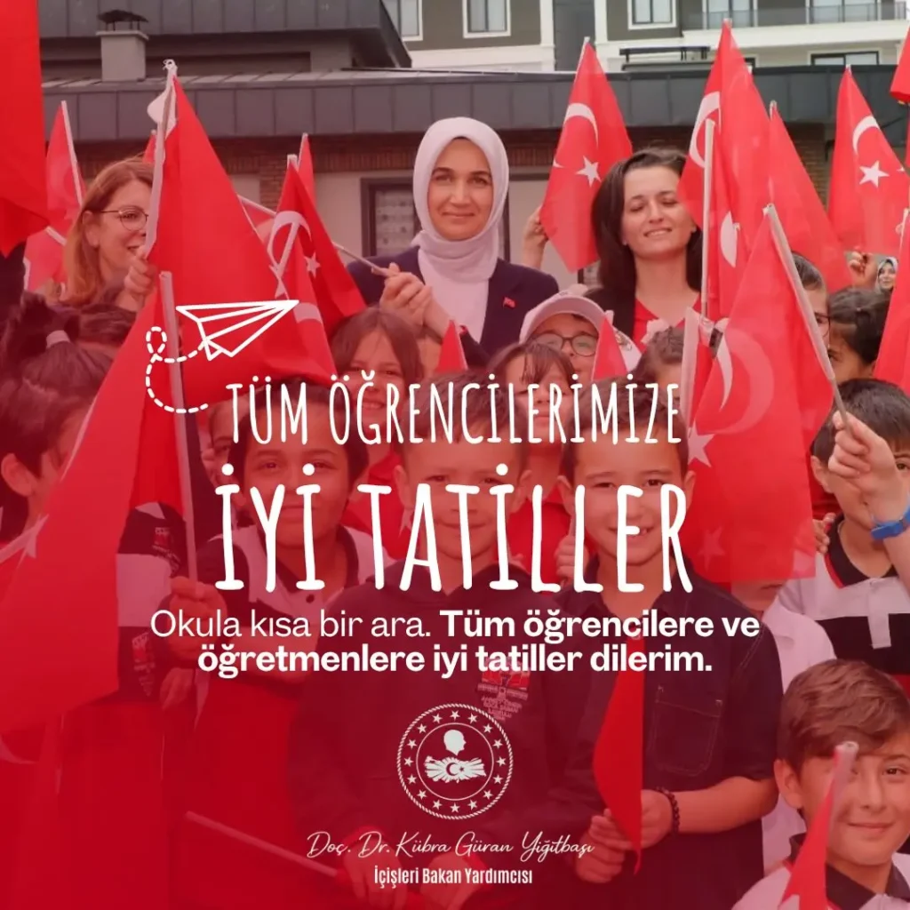 İçişleri Bakan Yardımcısı Doç. Dr. Kübra Güran Yiğitbaşı’dan Öğrencilere Yaz Tatili Mesajı