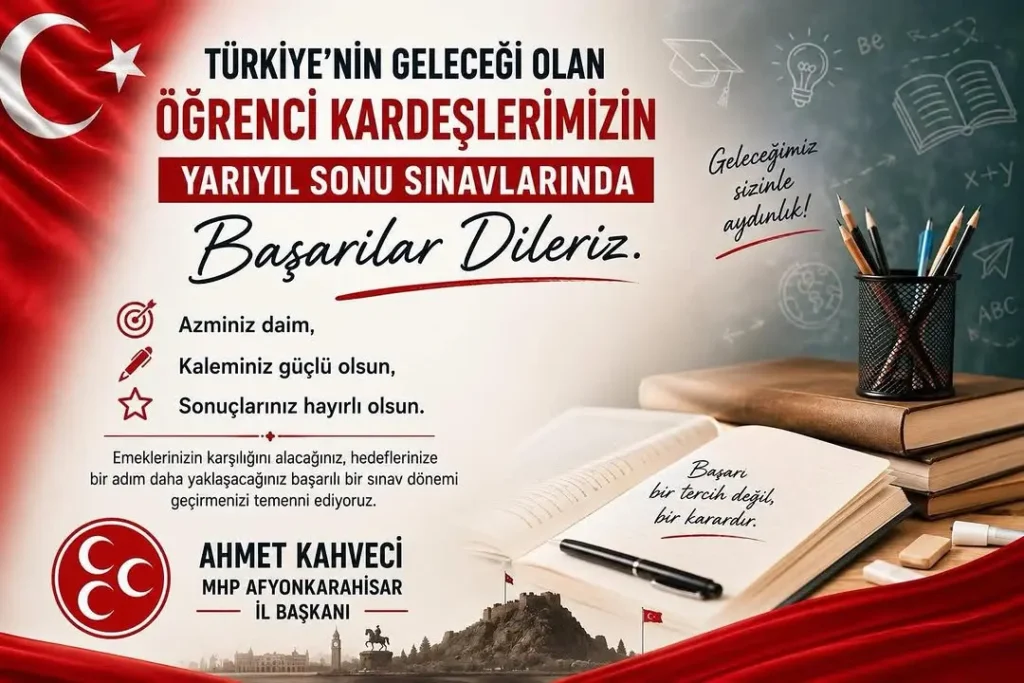 MHP Afyonkarahisar İl Başkanlığı’ndan Öğrencilere Başarı Dileği