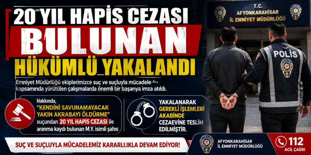 20 Yıl Hapis Cezası Bulunan Hükümlü Yakalandı
