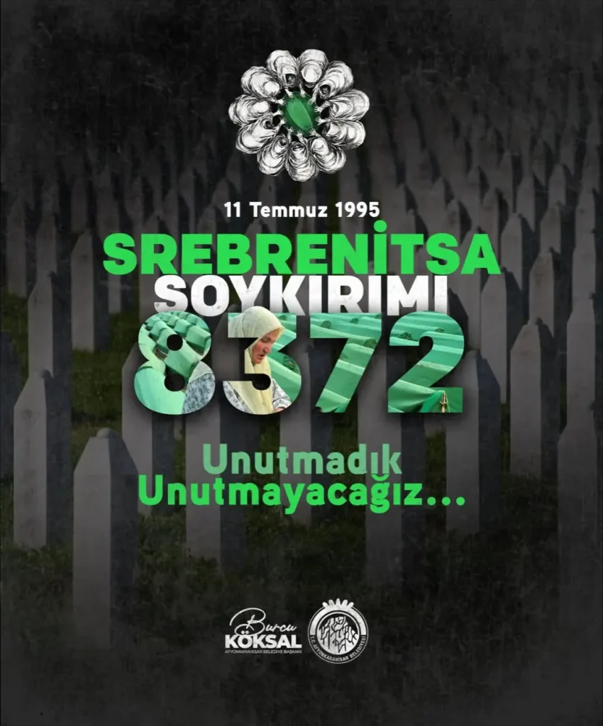 Afyonkarahisar Belediye Başkanı Burcu Köksal’dan Srebrenitsa Paylaşımı