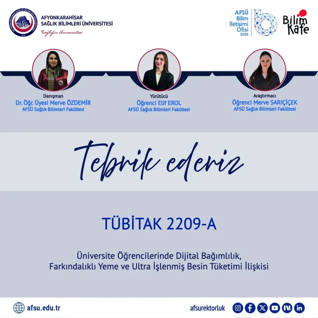 Afyonkarahisar Sağlık Bilimleri Üniversitesi AFSÜ’ün Yürüttüğü Bilimsel Araştırma Projesi (TÜBİTAK 2209-A)