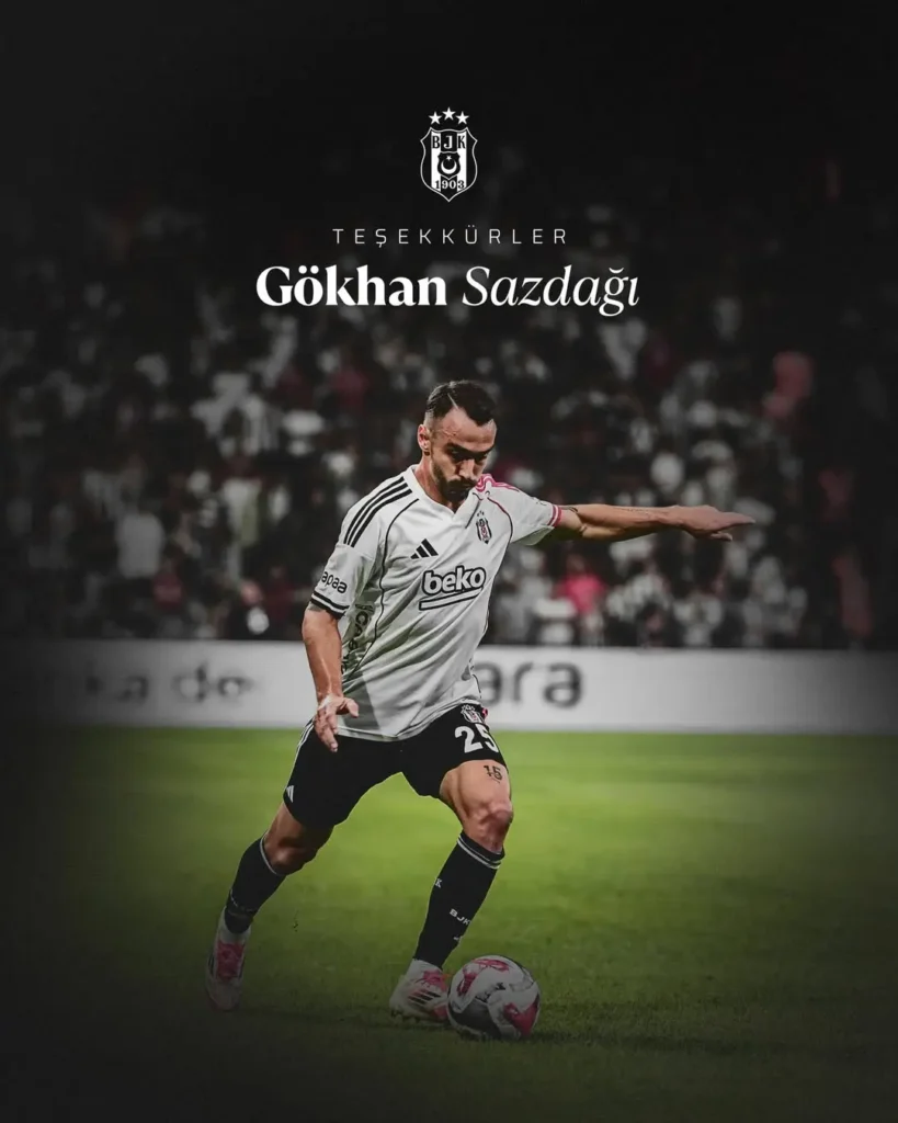 Beşiktaş Spor Kulübü’nden Resmi Açıklama: Gökhan Sazdağı Transferi