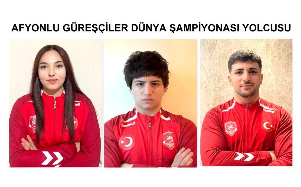 Afyonkarahisarlı Güreşçiler Dünya Şampiyonası Yolcusu