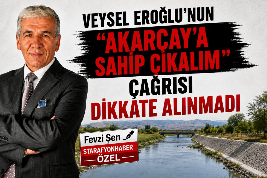 VEYSEL EROĞLU’NUN “AKARÇAY’A SAHİP ÇIKALIM” ÇAĞRISI DİKKATE ALINMADI