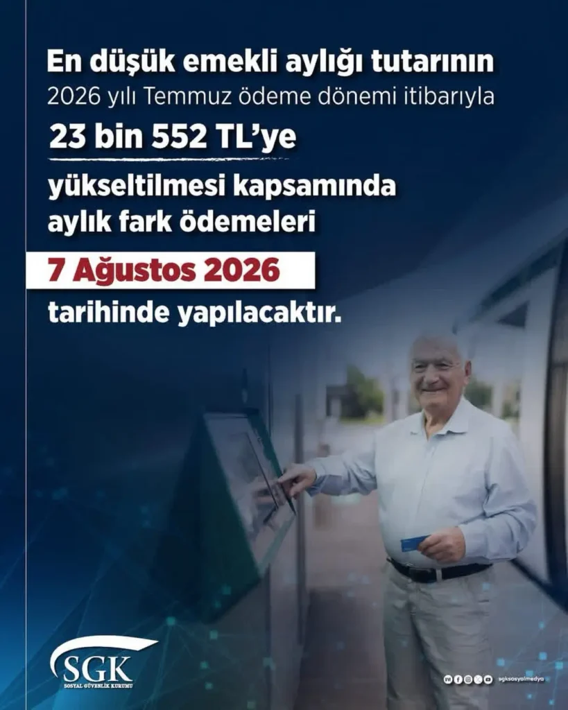 2026 Temmuz Ayında En Düşük Emekli Aylığı Tutarı 23.552 TL’ye Yükseltilecek