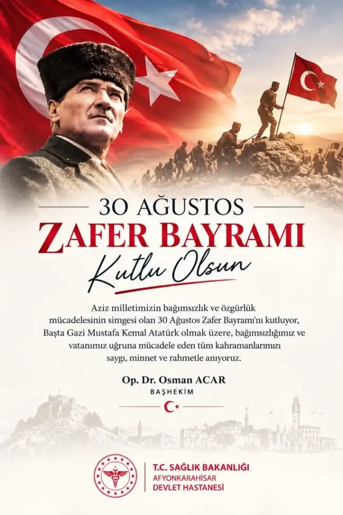 30 Ağustos Zafer Bayramı Kutlaması – Aziz Milletimizin Bağımsızlık ve Özgürlük Mücadelesi