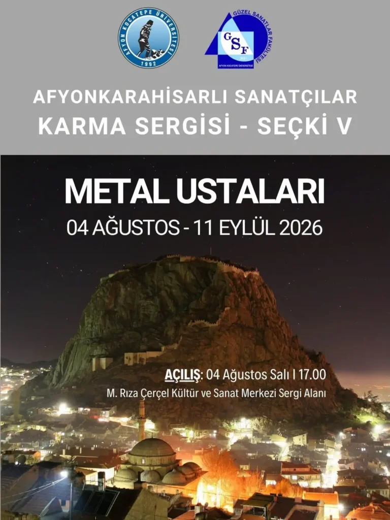 Afyon Kocatepe Üniversitesi’nde Bugün: Metal Ustaları Temalı Sanatçılar Sergisi – Seçki V